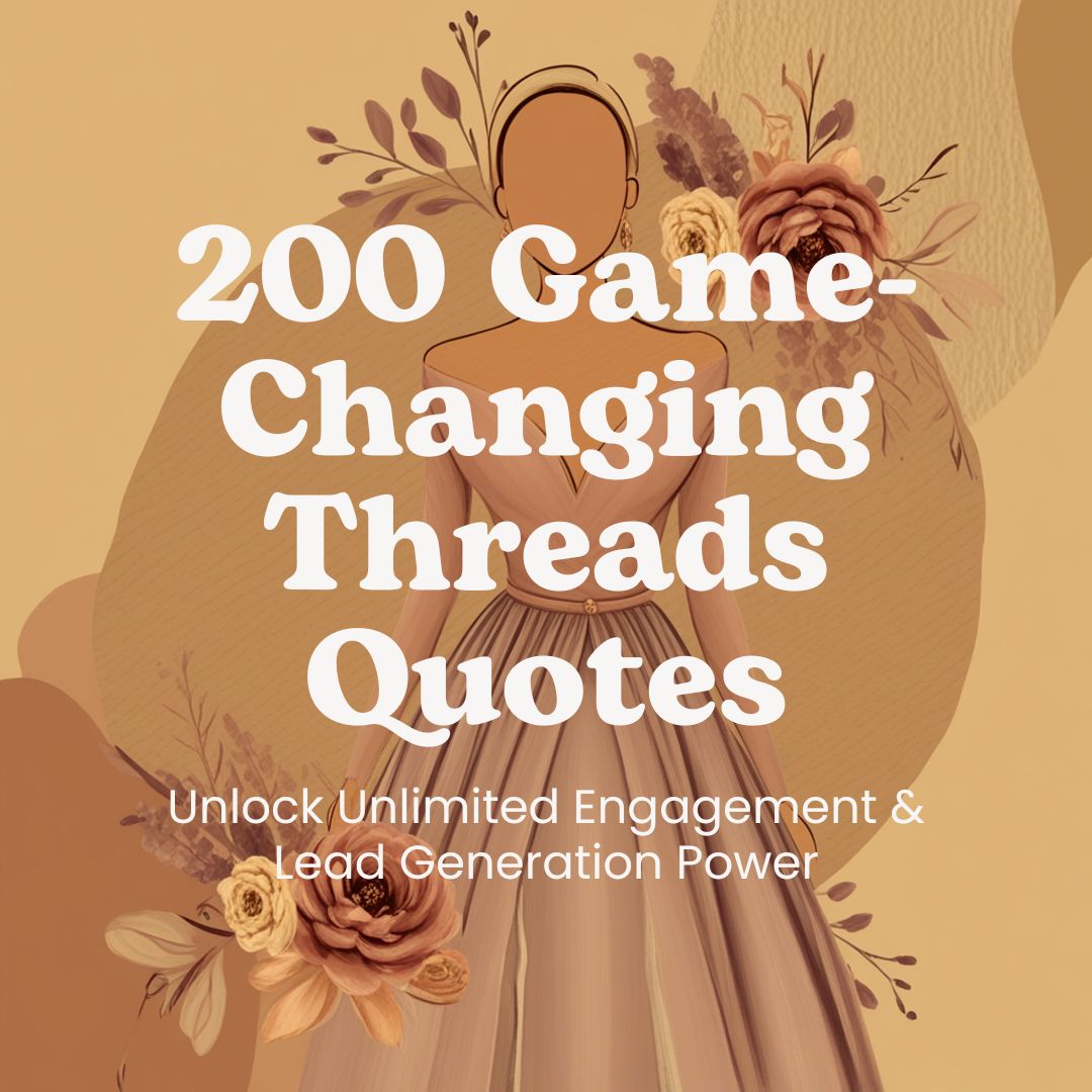 200 Game-Changing Threads Quotes: Unlock Unlimited Engagement & Lead Generation Power 🚀 - DeKove