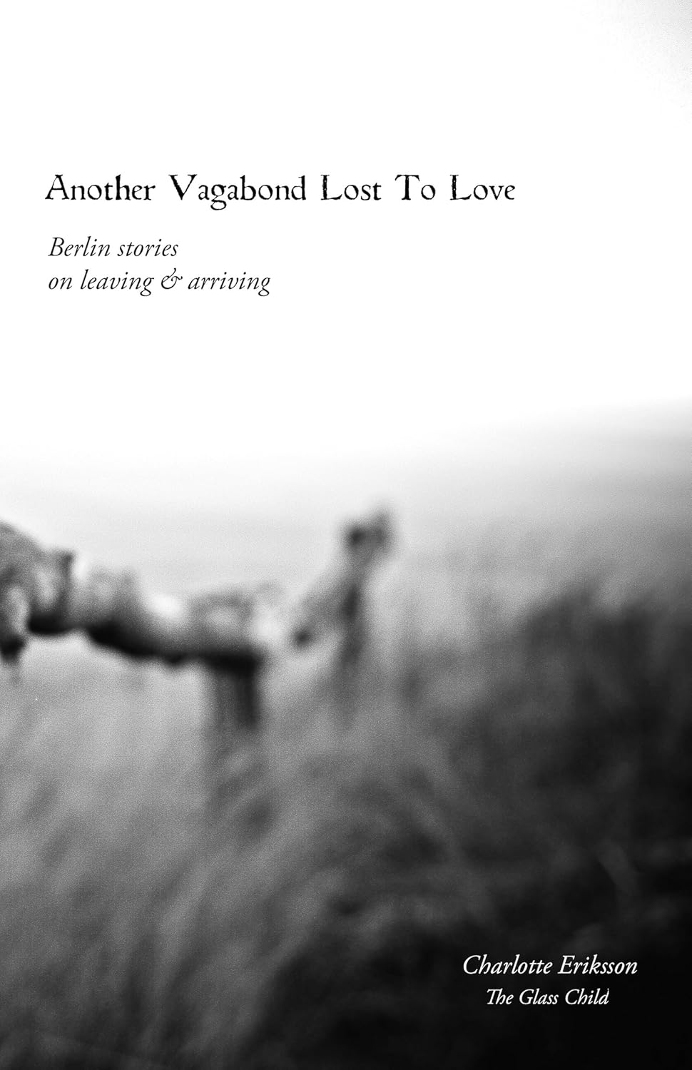 Another Vagabond Lost To Love by Charlotte Eriksson