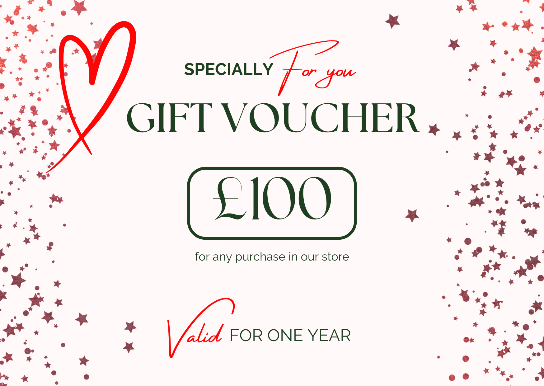 A 100 GBP gift voucher graphic with a white background, decorated with red and dark green text and star confetti. The text reads 'SPECIALLY For you GIFT VOUCHER', '£100', and 'Valid FOR ONE YEAR'.