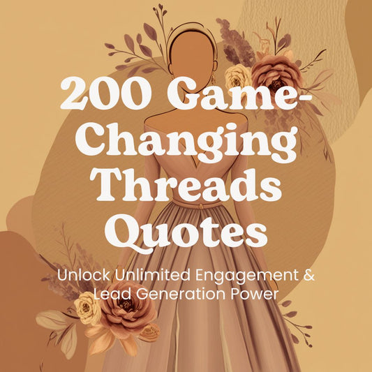 200 Game-Changing Threads Quotes: Unlock Unlimited Engagement & Lead Generation Power 🚀 - DeKove