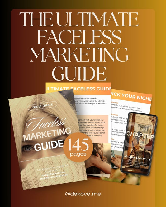 The Ultimate Faceless Marketing Guide - DeKove